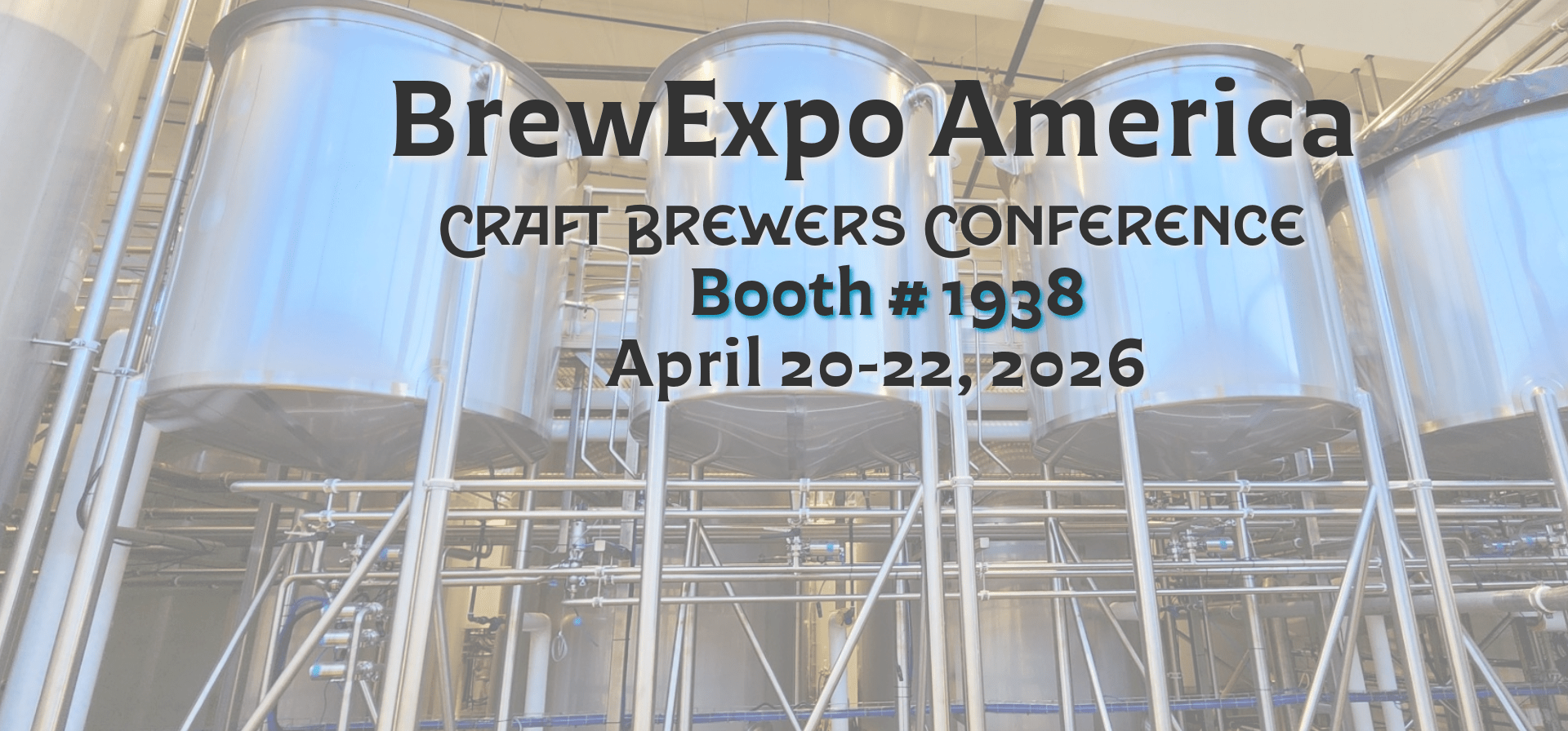 Craft Brewers Conference BrewExpo America April 20-22, 2026. Booth # 1938